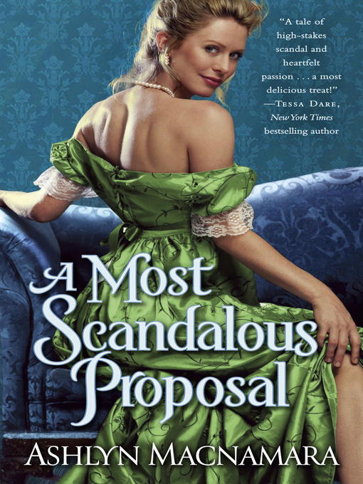 Title details for A Most Scandalous Proposal by Ashlyn Macnamara - Available